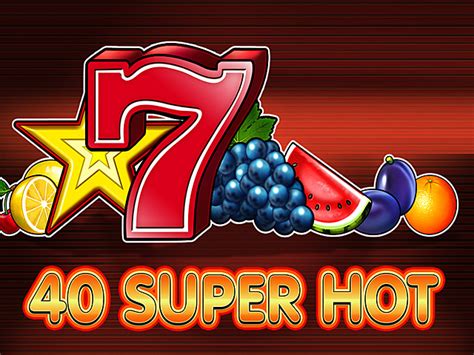 40 super hot deluxe slot machine